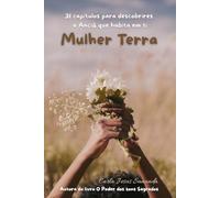 Mulher Terra: Sabedoria, cura e renascimento para a Mulher cíclica e espiritual