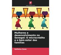 Mulheres e desenvolvimento no Senegal: O microcrédito e o bem-estar das famílias