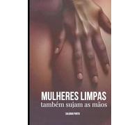 Mulheres limpas também sujam as mãos: A culpa nas mulheres pós traição