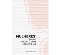Mulheres: Quando o hábito deixa de ser chão
