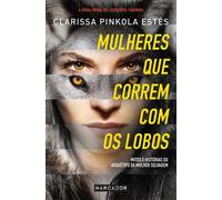 Mulheres Que Correm Com Os Lobos
