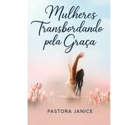 Mulheres Transbordando Pela Graça