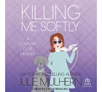 Mulhern Julie Julie Mulhern Tantor Audio Callie Beau Killing Me Soft (Tascabile)