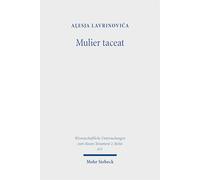 Mulier taceat: A Study of 1 Corinthians 14:34-35