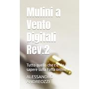 Mulini a Vento Digitali Rev.2: Tutto quello che c'e' da sapere sulla Fuffa online