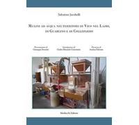 Mulini ad acqua nei territori di Vico nel Lazio, di Guarcino e di Collepardo