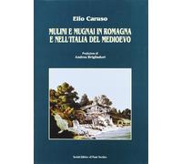 Mulini e Mugnai in Romagna e nell'Italia del Medioevo - [Il Ponte Vecchio]