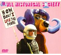 Mull Historical Society - How 'bout I Love You More