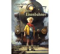 Muller, A Max, Der Kleine Eisenbahner - Die Wahre Geschicht - (German Book NUOVO
