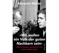 Muller, A ``Wir Wollen Ein Volk Der Guten Nachbarn Sein`` - (German I Book NUOVO