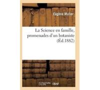 Muller-E La Science En Famille, Promenades d'Un Botaniste (Tascabile) Sciences