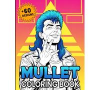 Mullet Coloring Book: Challenging Mullet Haircut Coloring Pages for Adults | Relaxation, Mindfulness & Creative Fun. Funny Gag White Elephant Gifts