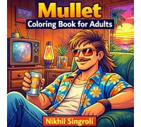 Mullet Coloring Book: Retro Bold and Easy humorous Haircuts