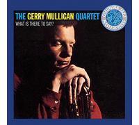 Mulligan, Gerry - What Is There To Say