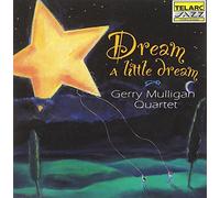 Mulligan Jerry - Dream A Little Dream
