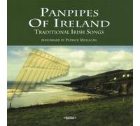 Mulligan, Patrick - Panpipes Of Ireland: Traditional Irish Songs