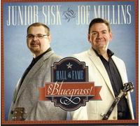 Mullins, Joe & Sisk, Junior - Hall Of Fame Bluegrass
