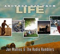 Joe Mullins & The Radio Ramblers Another Day from Life (CD) Album