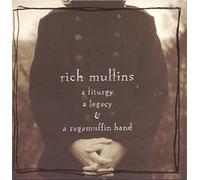 Mullins, Rich - Liturgy A Legacy & A Ragamuffi