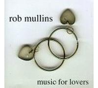 Mullins,Rob - Music for Lovers