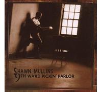 Shawn Mullins - 9Th Ward Pickin Parlor