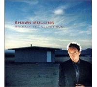 Mullins, Shawn - Beneath The Velvet Sun