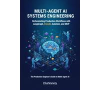 Multi-Agent AI Systems Engineering: Orchestrating Production Workflows with LangGraph, CrewAI, AutoGen, and MCP