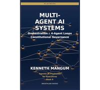 Multi-Agent AI Systems: Orchestration Patterns, 4-Agent Loops, Constitutional Governance, and Enterprise Coordination for Executives