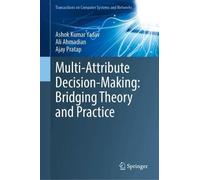Multi-Attribute Decision-Making: Bridging Theory and Practice