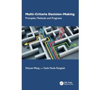 Multi-Criteria Decision-Making: Principles, Methods and Programs