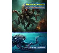 Multi-dexterous: May the Huge and Monstrous