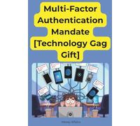 Multi-Factor Authentication Mandate [Technology Gag Gift]: Deadpan Office IT Humor About MFA Codes, Push Prompts, Tokens And Lockouts