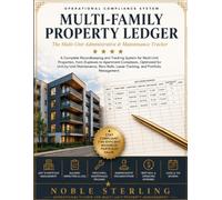 Multi-Family Property Ledger: The Multi-Unit Administrative & Maintenance Tracker for Independent Real EstateOperators