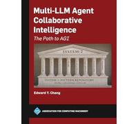 Multi-LLM Agent Collaborative Intelligence: The Path to AGU