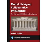 Multi-LLM Agent Collaborative Intelligence: The Path to Artificial General Intelligence