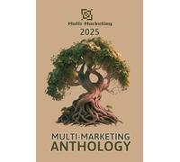 Multi-Marketing Anthology 2025: 4