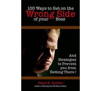 Multi-Media Publications 100 Ways to Get on the Wrong Side of Your (Tascabile)