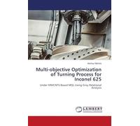 Multi-objective Optimization of Turning Process for Inconel 625: Under MWCNTS Based MQL Using Grey Relational Analysis