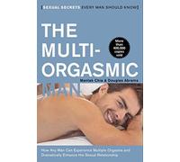 Multi-Orgasmic Man: Sexual Secrets Every Man Should Know by Mantak Chia;Douglas Abrams(1997-01-01)