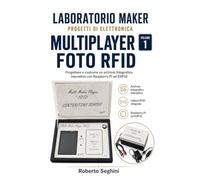 Multi Player FOTO Con accesso RFID: Progettare e costruire un archivio fotografico interattivo con Raspberry Pi ed ESP32