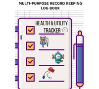 Multi Purpose Record Keeping Log book: Health and Utility Tracker to Record Blood Pressure, Blood Sugar, Health & Fitness, Daily Activity, Energy ... Debit & Credit, Visitors, Sleep Duration.