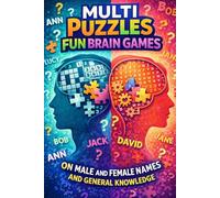 MULTI PUZZLE FUN BRAIN GAMES ON MALES AND FEMALES NAMES, AND GENERAL KNOWLEDGE: 250 Wordsearch Puzzles, 100 Sudoku and 50 Crosswords Puzzles on ... perfect for Holiday, Vacation and Relaxation.