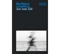 Multi/Race/Less/Ness: A Process Philosophy