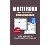 Multi Road Puzzle Book For Adults: 240 Puzzles Multi Road Great Logic Puzzle Game For Adults Seniors and Teens 3 Levels: Easy Medium and Hard Portable size 6x9 Inches.