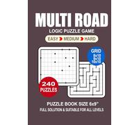 Multi Road Puzzle Book For Adults: 240 Puzzles Multi Road Great Logic Puzzle Game For Adults Seniors and Teens 3 Levels: Easy Medium and Hard Portable size 6x9 Inches.
