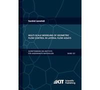 Multi-scale modeling of geometric flow control in lateral flow assays