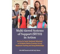 Multi-tiered Systems of Support (MTSS) in Action: Meeting the Social, Emotional, Behavioral, and Academic Needs of Learners Through Responsive Teaching and Strong Relationships