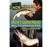 Multicarnassiers brochets, sandres, perches avec Jacques Chavanne - Vidéo Pêche - Pêche des carnassiers
