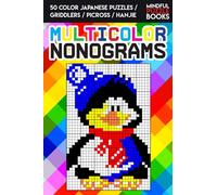 Multicolor nonograms: 50 color Japanese Puzzles / Griddlers / Picross / Hanjie