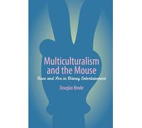 Multiculturalism And The Mouse: Race And Sex In Disney Entertainment